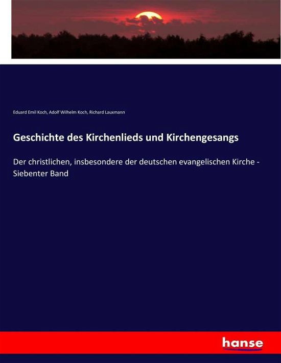 Geschichte des Kirchenlieds und Ki - Koch - Libros -  - 9783743667372 - 24 de enero de 2017