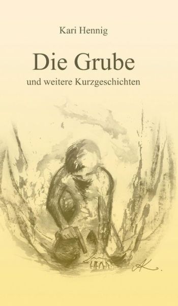 Cover for Hennig · Die Grube und weitere Kurzgeschi (Book) (2017)