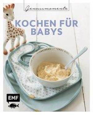 Cover for Genussmomente · Kochen für Babys (Bok)