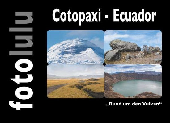 Cover for Fotolulu · Cotopaxi - Ecuador (Book)