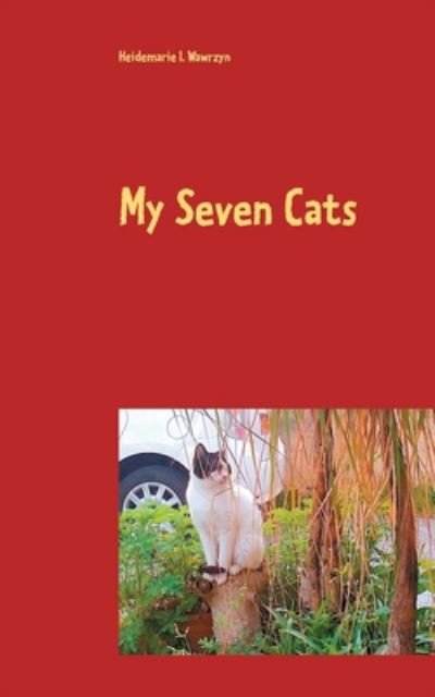 Cover for Heidemarie I Wawrzyn · My Seven Cats (Paperback Book) (2020)