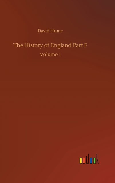 Cover for David Hume · The History of England Part F: Volume 1 (Innbunden bok) (2020)