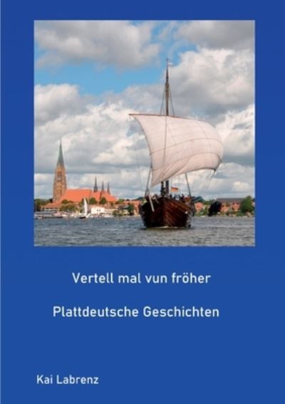 Cover for Labrenz · Vertell mal vun fröher (Bog) (2020)