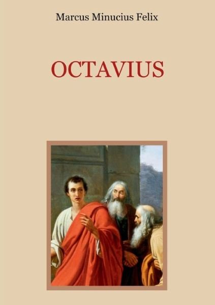 Cover for Felix · Octavius - Eine christliche Apolo (Bok) (2018)