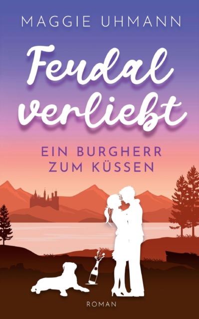 Cover for Maggie Uhmann · Feudal verliebt (Paperback Book) (2021)