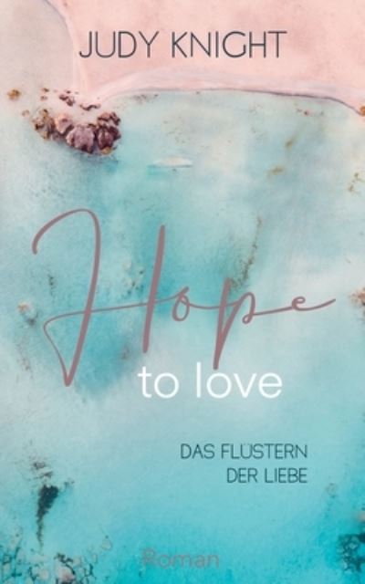 Cover for Judy Knight · Hope to Love (Paperback Book) (2021)