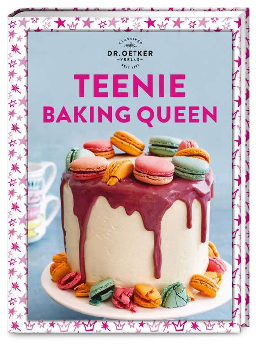 Cover for Dr. Oetker Verlag · Teenie Baking Queen (Hardcover Book) (2021)