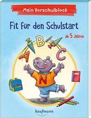 Mein Vorschulblock - Fit für den Schulstart - Katia Simon - Livros - Kaufmann Ernst Vlg GmbH - 9783780664372 - 1 de setembro de 2021