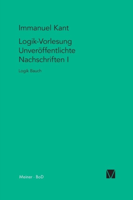 Cover for Immanuel Kant · Logik-vorlesungen. Unveroffentlichte Nachschriften I (Taschenbuch) (1997)