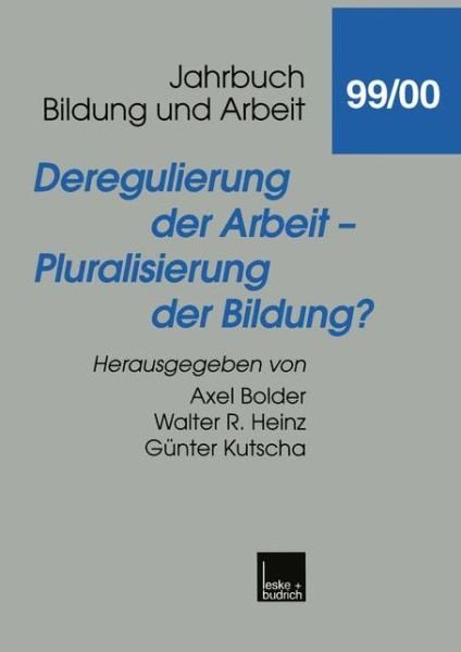 Cover for Axel Bolder · Deregulierung Der Arbeit -- Pluralisierung Der Bildung? - Jahrbuch Bildung Und Arbeit (Taschenbuch) [2001 edition] (2001)