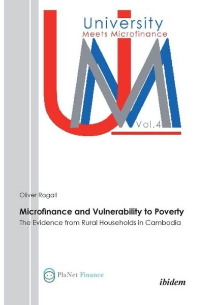 Cover for Oliver Rogall · Microfinance and Vulnerability to Poverty: The Evidence from Rural Households in Cambodia - University Meets Microfinance (Paperback Book) (2011)