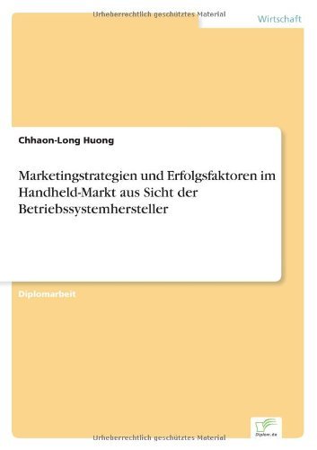 Cover for Chhaon-Long Huong · Marketingstrategien und Erfolgsfaktoren im Handheld-Markt aus Sicht der Betriebssystemhersteller (Taschenbuch) [German edition] (2003)