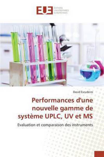Cover for Escudeiro David · Performances D'une Nouvelle Gamme De Systeme Uplc, Uv et Ms (Paperback Book) (2018)