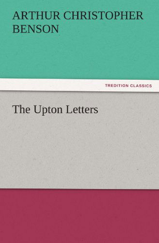 Cover for Arthur Christopher Benson · The Upton Letters (Tredition Classics) (Paperback Bog) (2011)