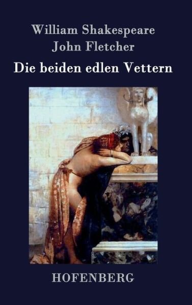 Cover for John Fletcher · Die Beiden Edlen Vettern (Inbunden Bok) (2015)