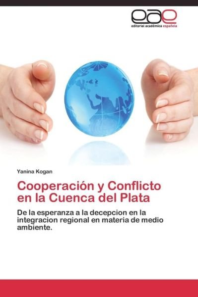 Cover for Kogan Yanina · Cooperacion Y Conflicto en La Cuenca Del Plata (Taschenbuch) (2011)
