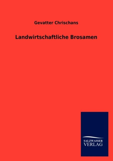 Cover for Gevatter Chrischans · Landwirtschaftliche Brosamen (Pocketbok) [German edition] (2012)