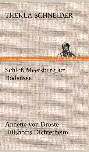 Cover for Thekla Schneider · Schloss Meersburg Am Bodensee (Inbunden Bok) [German edition] (2012)