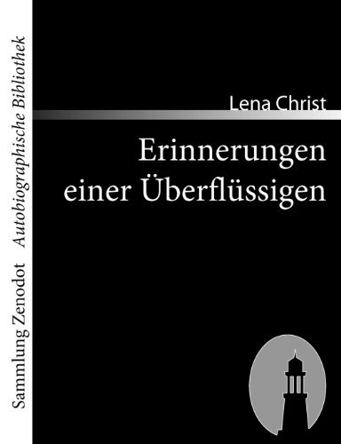 Cover for Lena Christ · Erinnerungen Einer Berfl Ssigen (Sammlung Zenodot\autobiographische Bibliothek) (German Edition) (Paperback Book) [German edition] (2007)