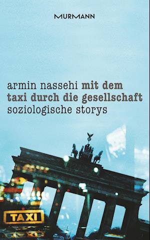 Cover for Armin Nassehi · Mit dem Taxi durch die Gesellschaft (Paperback Book) (2020)