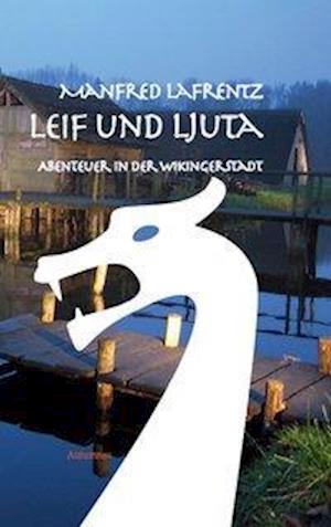 Cover for Lafrentz · Leif und Ljuta (Book)