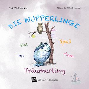 Cover for Dirk Walbrecker · Viel Spaß mit dem Träumerling (Book) (2024)