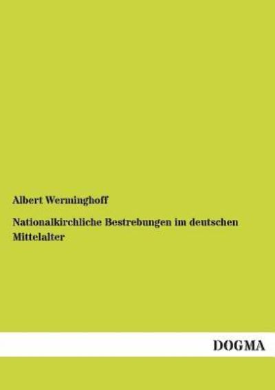 Cover for Albert Werminghoff · Nationalkirchliche Bestrebungen Im Deutschen Mittelalter (Paperback Book) [German edition] (2012)