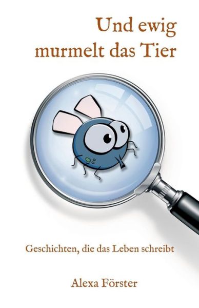 Cover for Förster · Und ewig murmelt das Tier (Book) (2017)