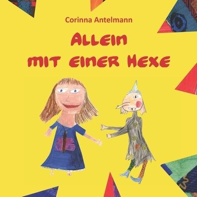 Cover for Corinna Antelmann · Allein mit einer Hexe (Paperback Book) (2021)