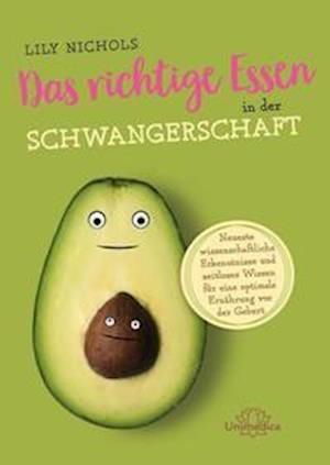 Cover for Lily Nichols · Das richtige Essen in der Schwangerschaft (Paperback Book) (2021)