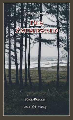 Cover for Sabine Nielsen · Der Zauberwald (Paperback Book) (2021)