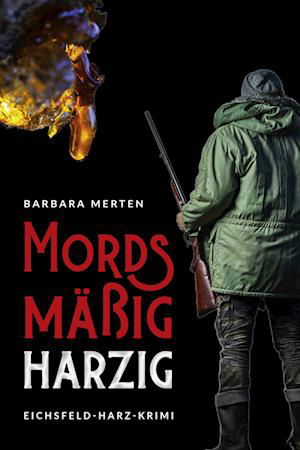 Barbara Merten · Mordsmäßig harzig (Buch) (2022)