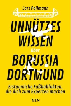 Cover for Lars Pollmann · Unnützes Wissen über Borussia Dortmund (Buch) (2023)