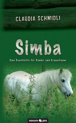Cover for Claudia Schmidli · Simba: Eine Geschichte fur Kinder und Erwachsene (Paperback Book) (2020)