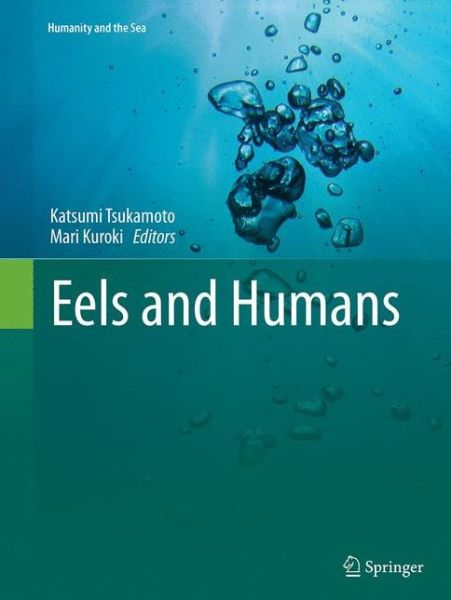 Cover for Eels and Humans - Humanity and the Sea (Pocketbok) [Softcover reprint of the original 1st ed. 2014 edition] (2016)