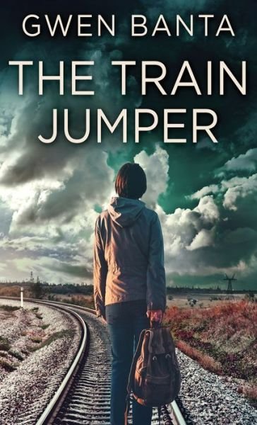 Cover for Gwen Banta · The Train Jumper (Hardcover Book) (2022)