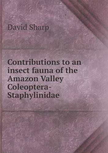 Cover for David Sharp · Contributions to an Insect Fauna of the Amazon Valley Coleoptera-staphylinidae (Paperback Book) (2013)