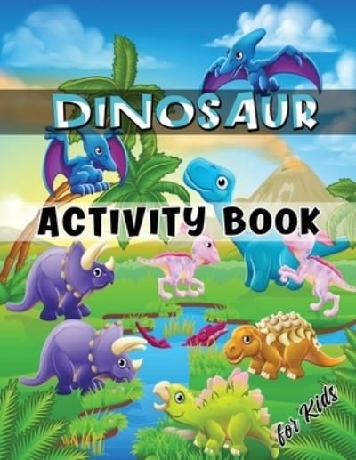 Cover for Julie a Matthews · Dinosaur Activity Book for Kids (Paperback Book) (2021)