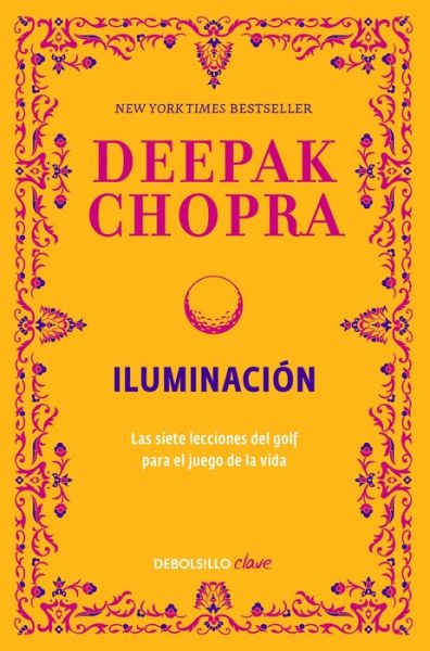 Iluminación - Deepak Chopra - Books - Penguin Random House - 9786073136372 - January 26, 2016