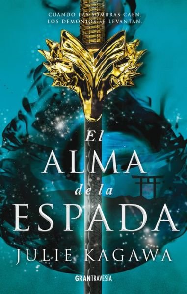 Alma De La Espada, El - Julie Kagawa - Books - Océano Gran Travesía - 9786075570372 - October 1, 2020
