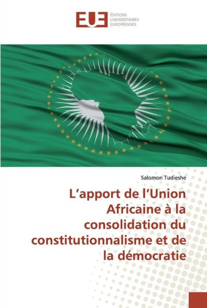 L'apport de l'Union Africaine - Tudieshe - Boeken -  - 9786139540372 - 25 maart 2020