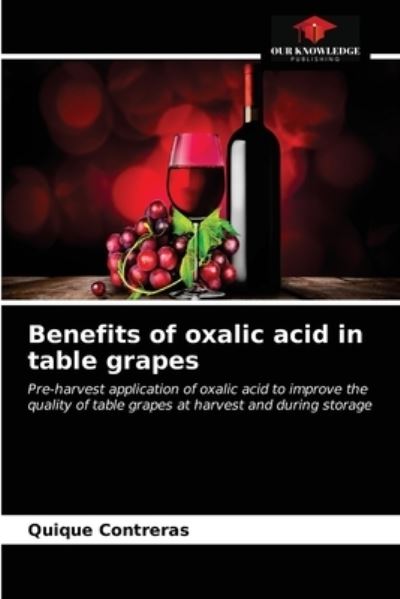 Cover for Quique Contreras · Benefits of oxalic acid in table grapes (Paperback Book) (2020)