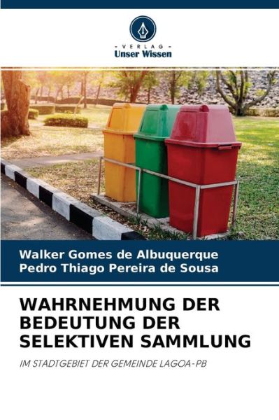Cover for Walker Gomes de Albuquerque · Wahrnehmung Der Bedeutung Der Selektiven Sammlung (Paperback Book) (2021)