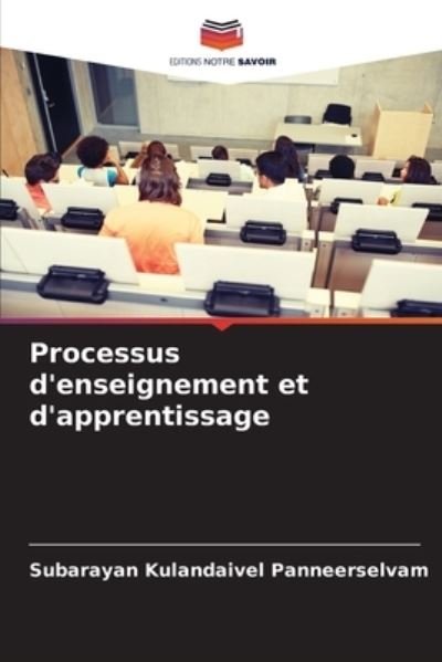 Cover for Subarayan Kulandaivel Panneerselvam · Processus d'enseignement et d'apprentissage (Pocketbok) (2021)