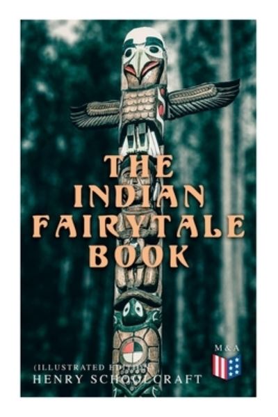 Cover for Henry Schoolcraft · Indian Fairytale Book (Book) (2022)