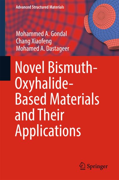 Novel Bismuth Oxyhalide Based Materials and their Applications - Gondal - Books - Springer, India, Private Ltd - 9788132237372 - June 27, 2017