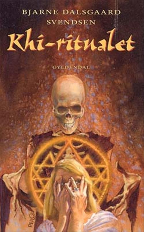Cover for Bjarne Dalsgaard Svendsen · Khi-ritualet (Sewn Spine Book) [1st edition] (2002)