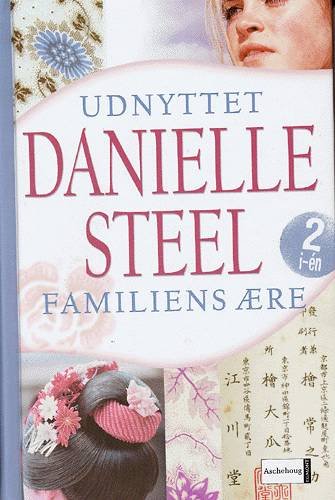 Cover for Danielle Steel · 2 i-én.: Udnyttet Familiens ære (Innbunden bok) [1. utgave] (2004)