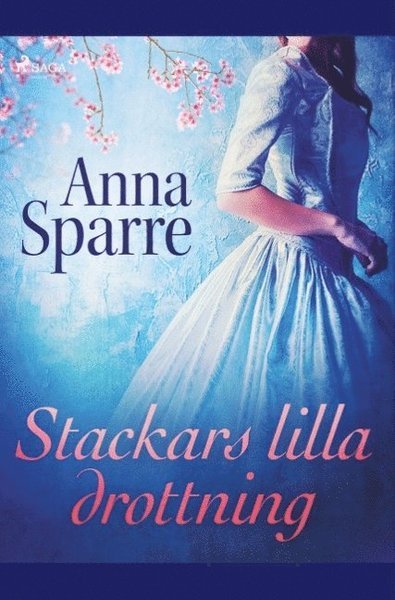 Cover for Anna Sparre · Stackars lilla drottning (Book) (2019)