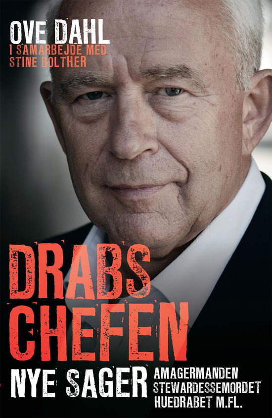 Drabschefen - nye sager - Ove Dahl; Stine Bolther - Bøger - Ekstra Bladets Forlag - 9788740030372 - 29. december 2015